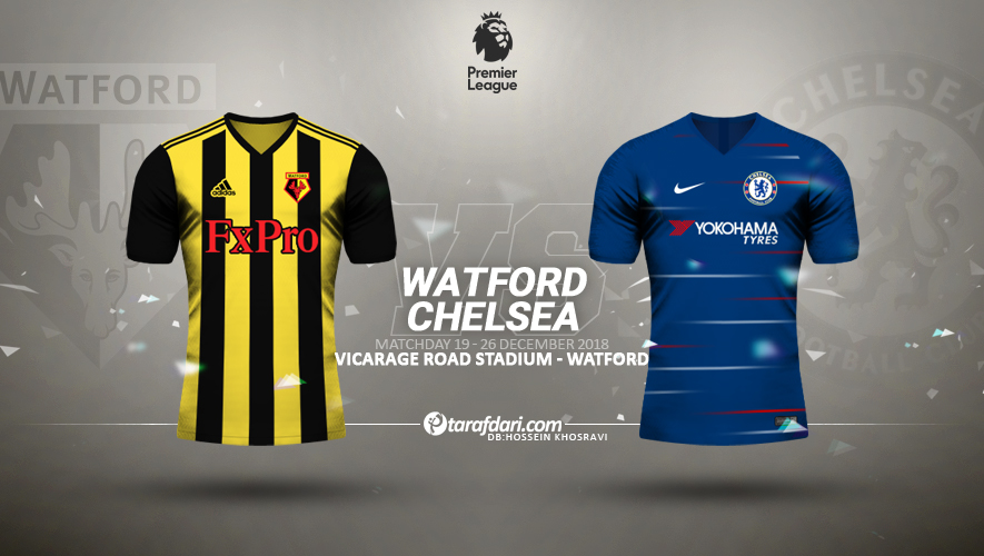 Watford- Chelsea- ترکیب چلسی- لیگ برتر انگلیس- انگلیس- ترکیب واتفورد